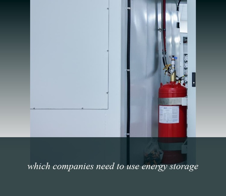 which companies need to use energy storage