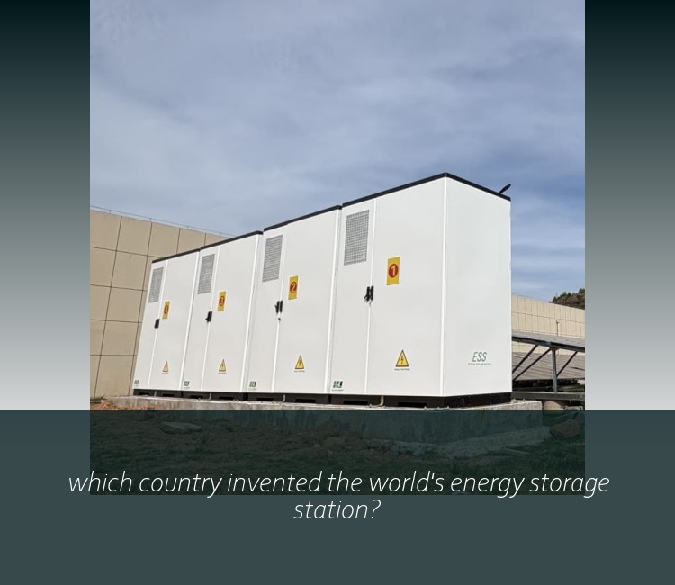 which country invented the world's energy storage station?