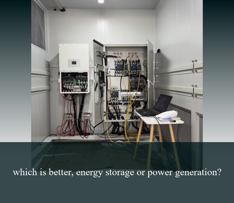 which is better, energy storage or power generation?