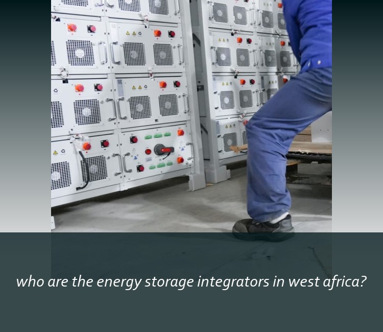 who are the energy storage integrators in west africa?