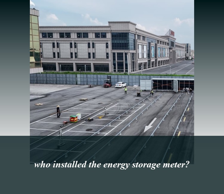 who installed the energy storage meter?
