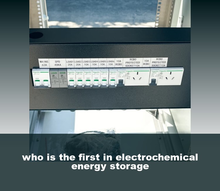 who is the first in electrochemical energy storage