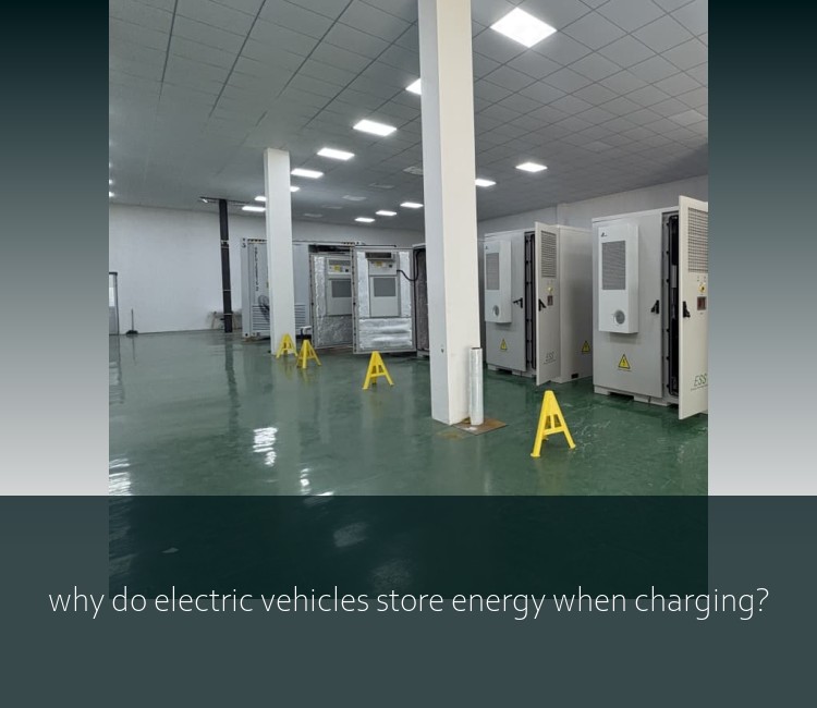 why do electric vehicles store energy when charging?
