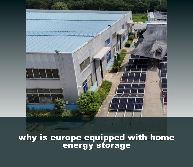 why is europe equipped with home energy storage