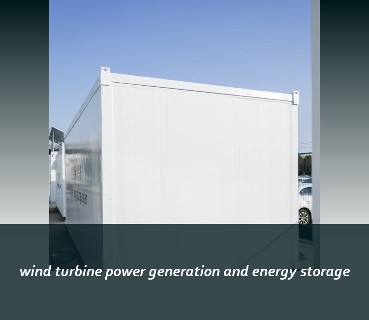 wind turbine power generation and energy storage