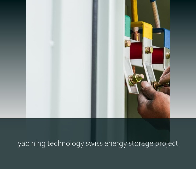 yao ning technology swiss energy storage project