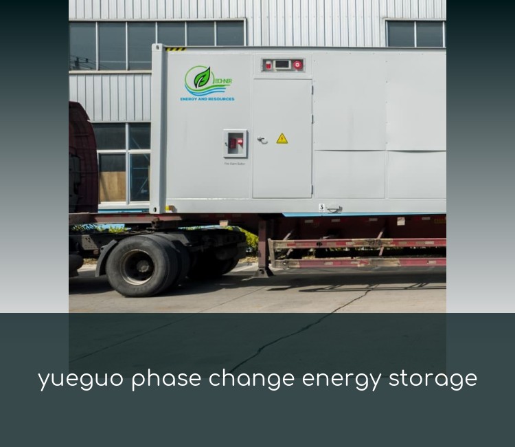 yueguo phase change energy storage