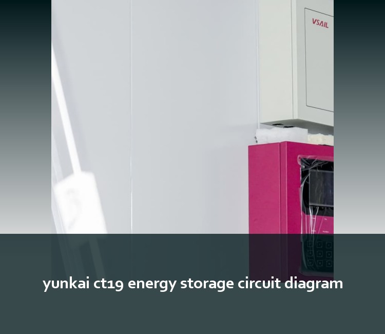 yunkai ct19 energy storage circuit diagram