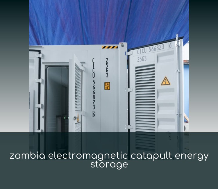 zambia electromagnetic catapult energy storage