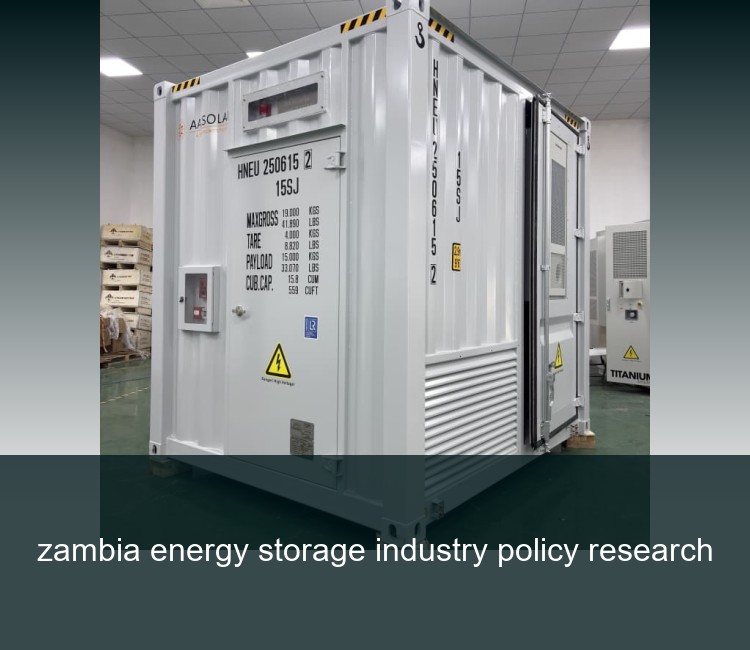 zambia energy storage industry policy research