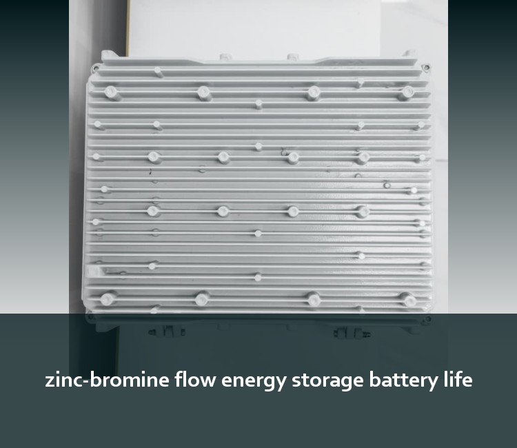 zinc-bromine flow energy storage battery life